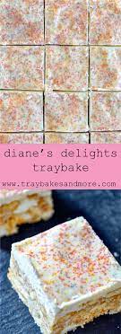 Diane S Delights Traybakes More Tray Bake Recipes Sweet Recipes Dessert Recipes