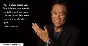 50 Robert Kiyosaki Quotes To Elevate Your Thinking About Wealth And Success Inspired Life