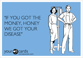If You Got The Money Honey We Got Your Disease Music Ecard
