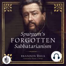 Spurgeon's Forgotten Sabbatarianism by Brandon M. Rhea (Audiobook)