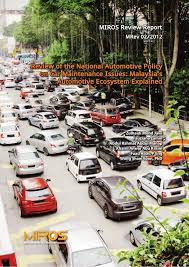 The national automotive policy 2014 (nap 2014) was unveiled on 20 january 2014 by the international trade and industry minister datuk seri mustapa mohamed. Pdf Review Of The National Automotive Policy On Car Maintenance Issues Malaysia S Automotive Ecosystem Explained