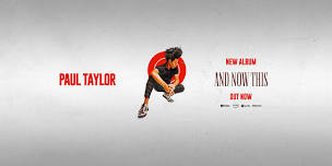 Paul Taylor (5:30pm Show)
