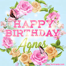 Send one of them to the woman, and you can safely communicate with her all the following year. Beautiful Birthday Flowers Card For Agnes With Animated Butterflies Download On Funimada Com