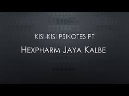 Kisi kisi pt hexpharm jaya. Kisi Kisi Psikotes Pt Hexpharm Jaya Kalbe Youtube