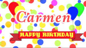 Happy birthday carmen album has 1 song sung by the birthday crew. Happy Birthday Carmen Song Youtube