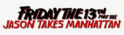 Jason swam to the ship, and was hauled onboard when the captain drew the anchor. Friday The 13th Part Viii Friday The 13th Jason Takes Manhattan Logo Transparent Png 800x310 Free Download On Nicepng