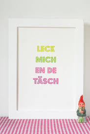 Leck Mich En De Tasch Druck Din A4 Spruche Worter Spruche Zitate