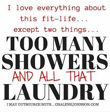 Lol 2 3 Showers A Day Depending On How Many Times I Go In A Day And So Much Laundry Workout Humor Gym Humor Workout Memes