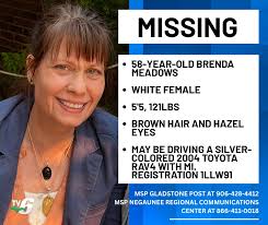 The Michigan State Police Gladstone post is investigating the disappearance  of an endangered 58-year-old Gladstone woman. Police say that Brenda  Meadows of Gladstone was last seen in the Gladstone area
