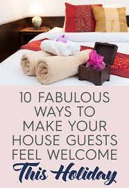 10 Fabulous Ways To Make Your House Guests Feel Welcome This Holiday Guest Room Essentials Guest House Guest Room Decor