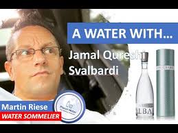A water with... Martin Riese Water Sommelier with Jamal Qureshi, Founder of  Svalbardi Ice Berg Water