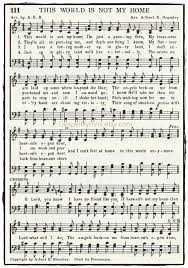 This World Is Not My Home Gospel Song Lyrics Hymns Lyrics Hymn Music