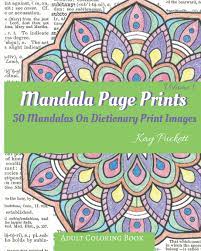 You like reading books and want to make your own pictures of your favorite books. Mandala Page Prints Adult Coloring Book 50 Mandalas On Dictionary Print Images Vol 1 Puckett Kay Amazon De Bucher