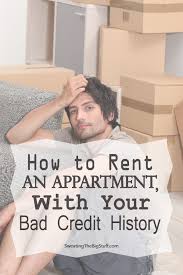How To Rent An Apartment With Your Bad Credit History Bad Credit Credit History Rent