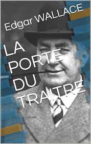 LA PORTE DU TRAITRE (French Edition) eBook : WALLACE, Edgar: Amazon.in:  Kindle स्टोर