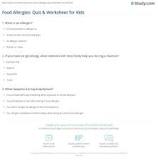 Consuming certain things creates more waste that your. Food Allergies Quiz Worksheet For Kids Study Com
