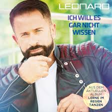 LEONARD Stark hitverdächtig: der Titel “Ich will es gar nicht wissen” …