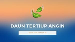 Arti Emoji Daun Tertiup Angin Leaf Fluttering In Wind Emojipedia