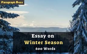 This season produces a lot of. Essay On Winter Season In 200 300 400 500 600 Words For Class 1 12 Write Essay Service