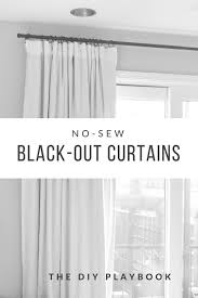 Bedroom Black And White Blackout Curtains How To Make No Sew Black Out Curtains The Diy Playbook Curtains Diy Blackout Curtains Blackout Curtains Bedroom