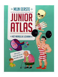 Mijn Eerste Junior Atlas Het Menselijk Lichaam Menselijk Lichaam Het Menselijk Lichaam Lichaam