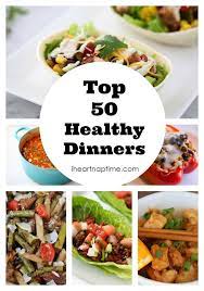 50 Of The Best Healthy Dinner Ideas I Heart Naptime Healthy Dinner Recipes Chicken Healthy Dinner Recipes Healthy Dinner