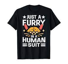 Amazon.com: Just A Furry In A Human Suit - Fursuit Lover Furry Fandom  T-Shirt : Clothing, Shoes & Jewelry