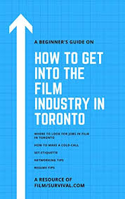 If you want to do the mentorship program, check to see if it's open then sign up. How To Get Into The Film Industry In Toronto A Beginner S Guide To Landing An Entry Level Job In The Film Industry Filmsurvival Book 1 English Edition Ebook Survival Film Amazon Es Tienda