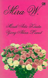 Maybe you would like to learn more about one of these? Masih Ada Kereta Yang Akan Lewat By Mira W