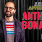 STAND-UP COMEDY: ANTHONY BONAZZO event image