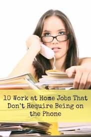 24 Work At Home Jobs That Don T Require Being On The Phone Home Jobs Work From Home Jobs Working From Home