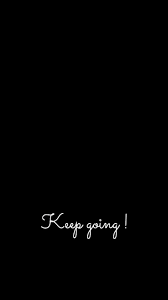 Find here few motivational quotes about keep going. Keep Going Motivation Black Wallpaper Black Quotes Wallpaper Inspirational Quo In 2021 Black Quotes Wallpaper Inspirational Quotes Background Positive Quotes Tumblr