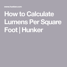 How To Calculate Lumens Per Square Foot Hunker Square Feet Square Hunker