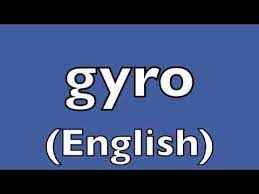Delicious gyro dish from greece. How To Pronounce Gyro For Gyroscope Youtube
