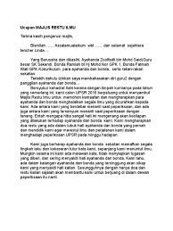 Rutin tahunan ini diisi dengan pengisian solat hajat dan tahlil, bagi memohon hajat daripada. Ucapan Majlis Restu Ilmu