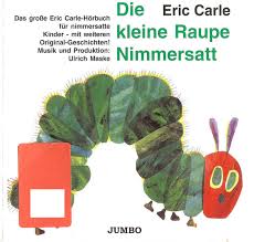 Die kleine raupe nimmersatt hat großen hunger! Eric Carle Die Kleine Raupe Nimmersatt 1998 Cd Discogs
