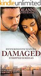 Damaged: BWWM Romantic Suspense (The Stripped Series Book 3)