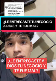 Le entregaste tu negocio a Dios y te fue mal