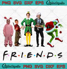 Download Friends Christmas Movie Characters Svg Png Eps Dxf Ralphie Kevin Elf Clark Grinch Holiday Funny Saying Clipart Svg Png Eps Dxf Cricut Silhouette Designs Digital Download
