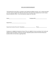 One must explain the importance of and the need for support, from the addressed organization. Sick Leave Donation Request