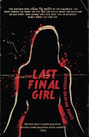 The Last Final Girl by Stephen Graham Jones | Goodreads