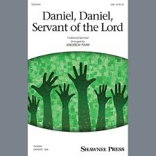 Traditional Spiritual 'Daniel, Daniel, Servant Of The Lord (arr. Andrew  Parr)' Sheet Music for SAB Choir