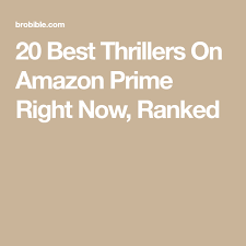 From the machinist to halle berry's the call, see 12 of the best psychological thrillers on amazon prime right now. 20 Best Thrillers On Amazon Prime Right Now Ranked Amazon Prime Psychological Thriller Movies Thriller