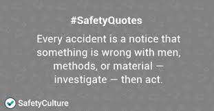 Safety quotes can also be used to make your employees and management safety conscious. Top 20 Safety Quotes To Improve Your Safety Culture Safetyculture Blog Safetyculture Blog