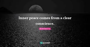 Inner Peace Comes From A Clear Conscience Quote By Eraldo Banovac Quoteslyfe