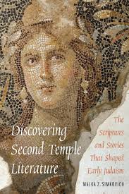 Discovering Second Temple Literature: The Scriptures and Stories That  Shaped Early Judaism : Simkovich, Malka Zeiger: Amazon.sg: Books