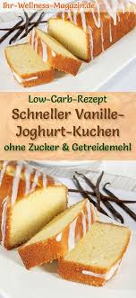 Jetzt ausprobieren mit ♥ chefkoch.de ♥. Schneller Low Carb Vanille Joghurt Kuchen Rezept Ohne Zucker Kuchen Rezepte Ohne Zucker Joghurt Kuchen Zuckerfreie Rezepte
