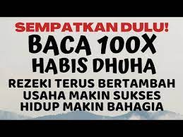 Baca 100x Setelah Sholat Dhuha Doa Dzikir Zikir Penarik Pembuka Pintu Rezeki Lancar Mustajab Youtube