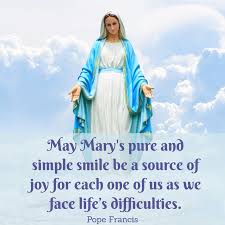Birthday Message For Mother Mary Pope Francis On Mother Mary Mother Mary Quotes Mother Mary Blessed Mother Mary