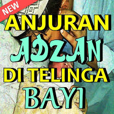 Adzan di telinga bayi di saat ia baru lahir, hampir termasuk perkara yang disepakati. Anjuran Adzan Di Telinga Bayi Dalam Islam For Android Apk Download